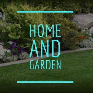 Home and Garden